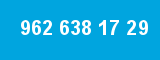 962 638 17 29